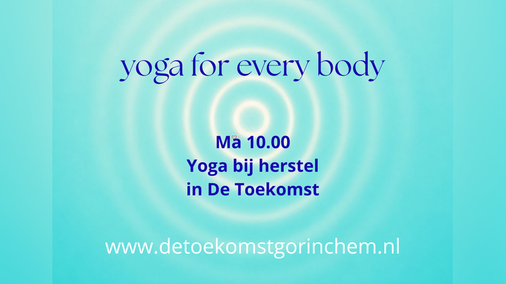 Proefles yoga bij Herstel 60+ in De Toekomst in Gorinchem